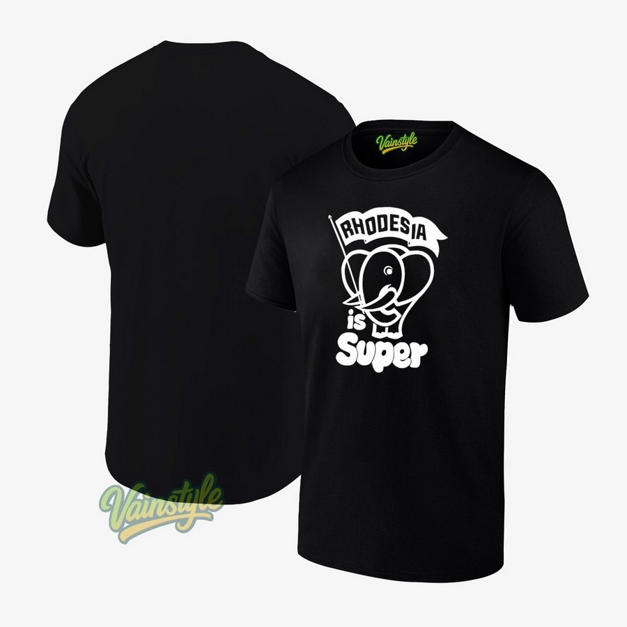 Rhodesia Is Super T-Shirt Rhodesia Is Super T-Shirt