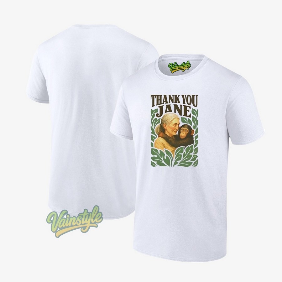 Rip Jane Goodall T-Shirt Thank You Jane Goodall T-Shirt Rip Jane Goodall T-Shirt Thank You Jane Goodall T-Shirt