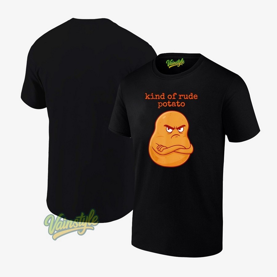 Rude Potato Sweet Potato And Kind Of Rude Potato T-Shirt Rude Potato Sweet Potato And Kind Of Rude Potato T-Shirt