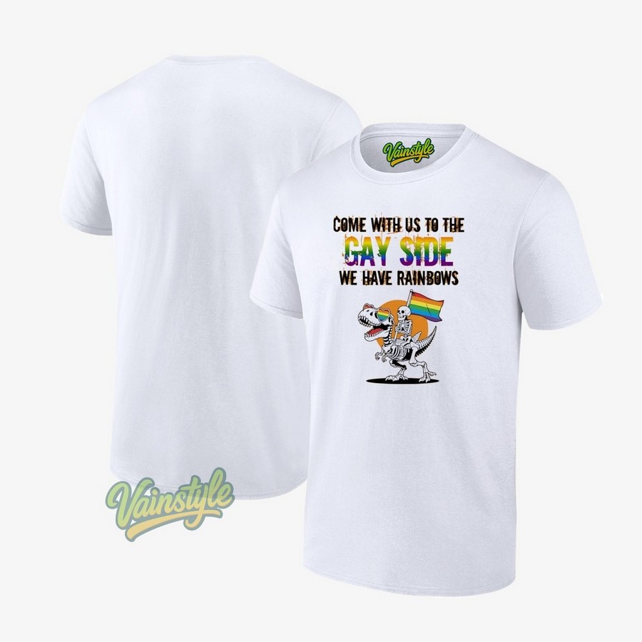 Skeleton Come With Us To The Gay Side We Have Rainbows Pride T-Shirt