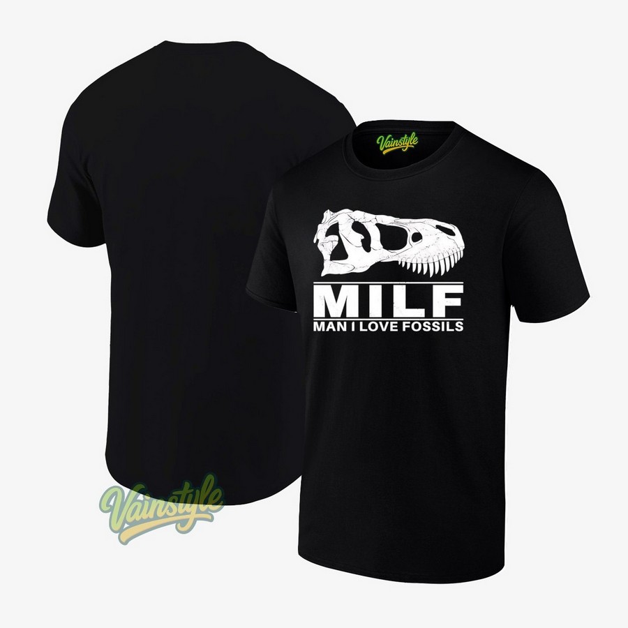 Skull Milf Man I Love Fossils T-Shirt