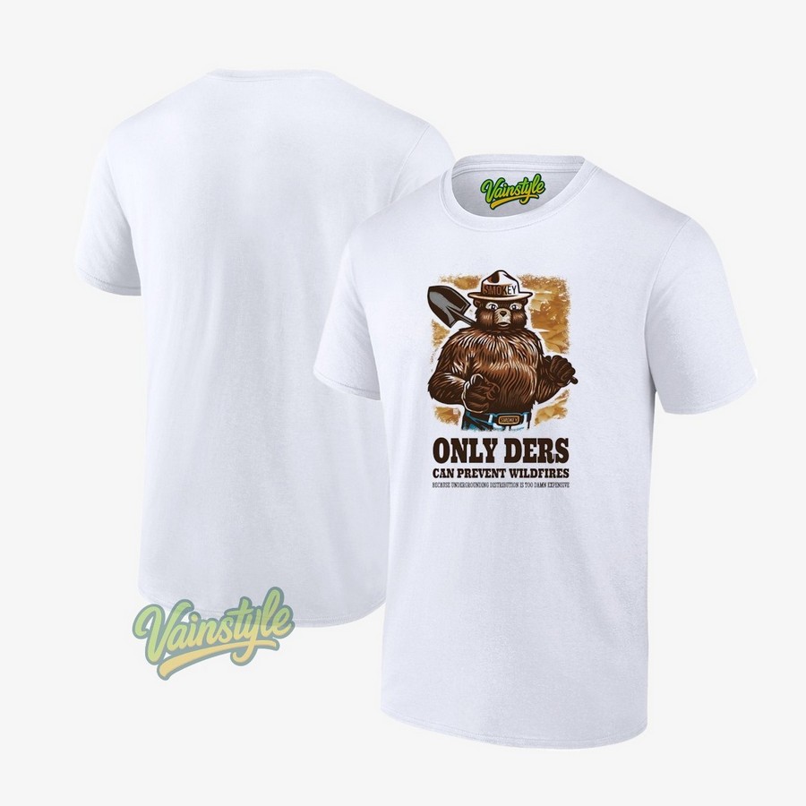 Smokey Bear Only Ders Can Prevent Wildfires Because Undergrounding Distribution Is Too Damn Expensive T-Shirt