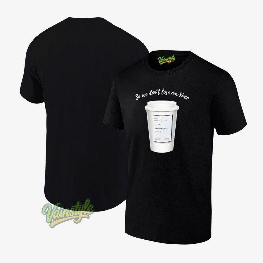 So We Don’t Lose Our Voice Mint Majesty Tea Order Tea Label T-Shirt So We Don’t Lose Our Voice Mint Majesty Tea Order Tea Label T-Shirt