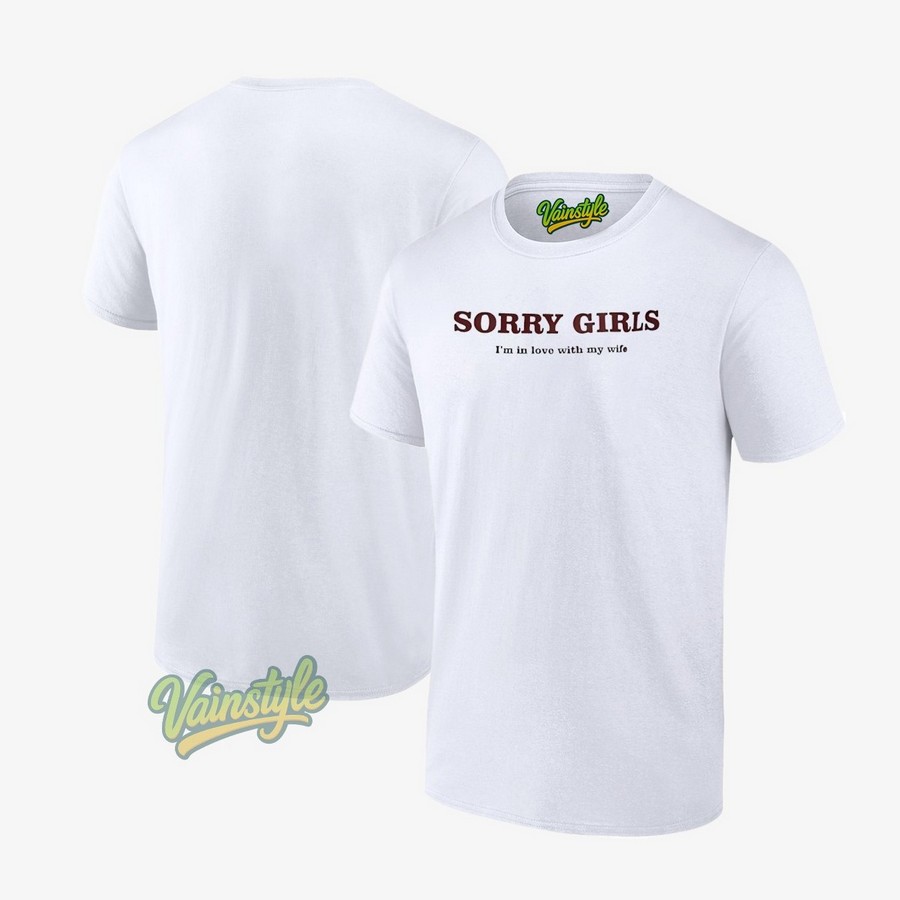 Sorry Girls I’m On Love With My Wife T-Shirt