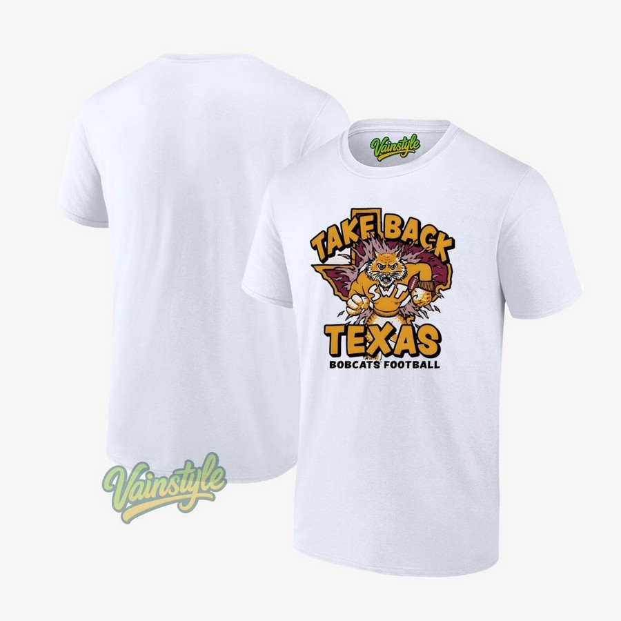 Texas State Bobcats Football Take Back Texas T-Shirt Texas State Bobcats Football Take Back Texas T-Shirt