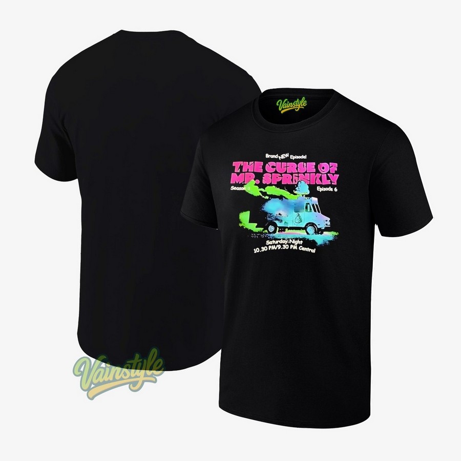 The Curse Of Mr Sprinkly Saturday Night T-Shirt The Curse Of Mr Sprinkly Saturday Night T-Shirt
