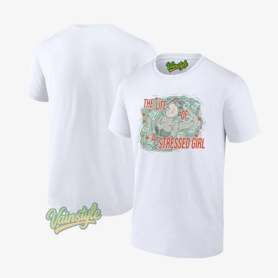 The Life Of A Stressed Girl Parody T-Shirt The Life Of A Stressed Girl Parody T-Shirt
