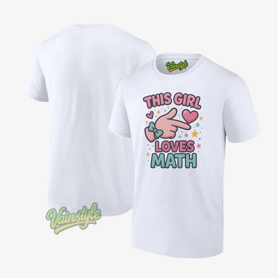 This Girl Loves Math T-Shirt This Girl Loves Math T-Shirt
