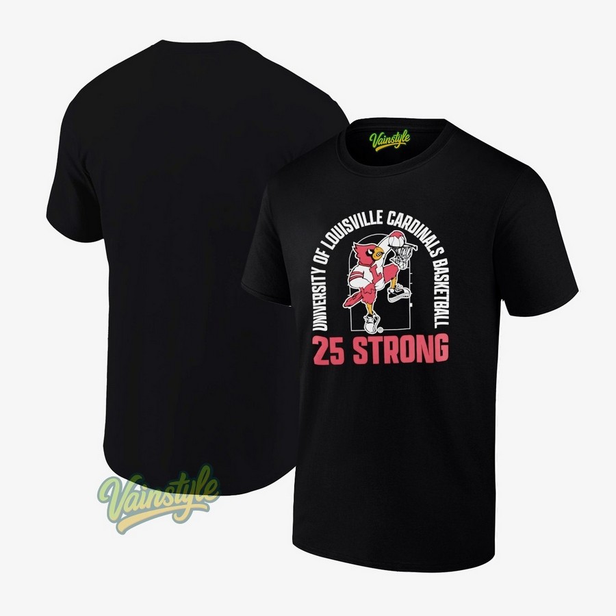 University Of Louisville Cardinals Basketball 25 Strong T-Shirt