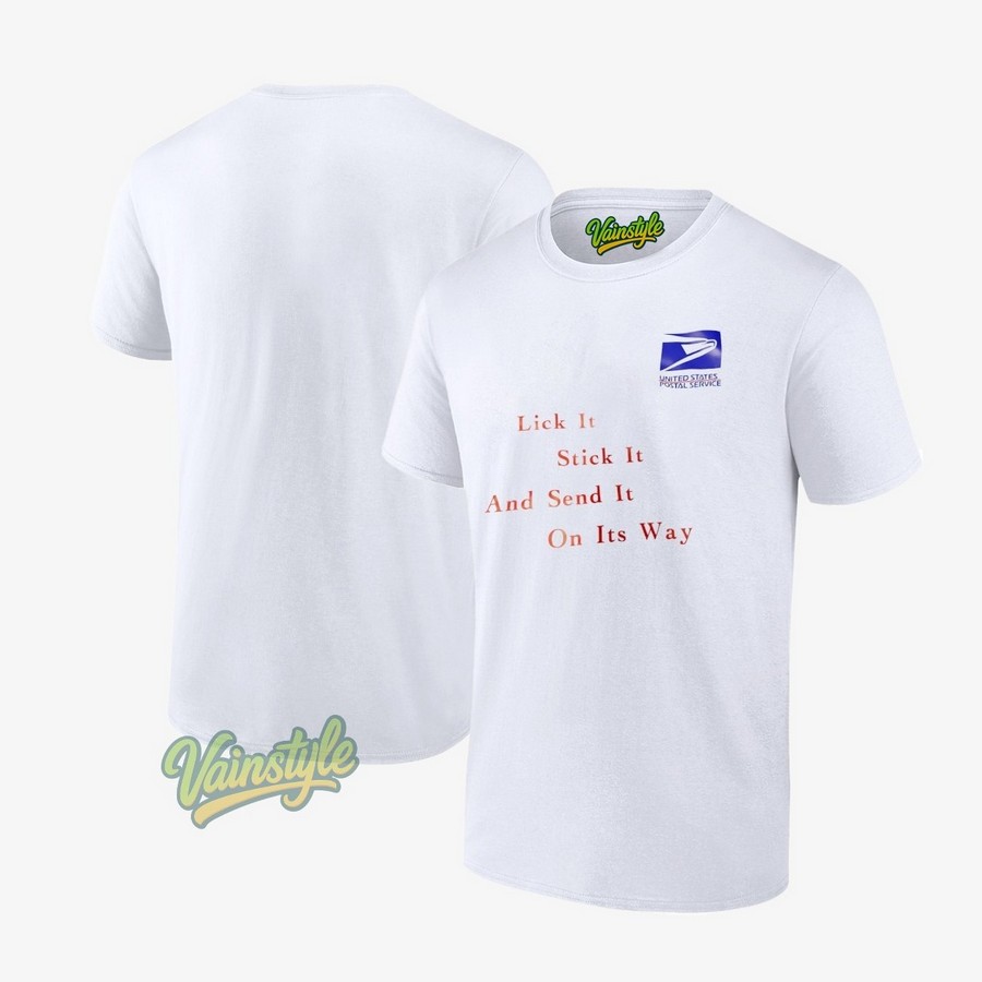 Usps Lick It Stick It And Send It On Its Way T-Shirt