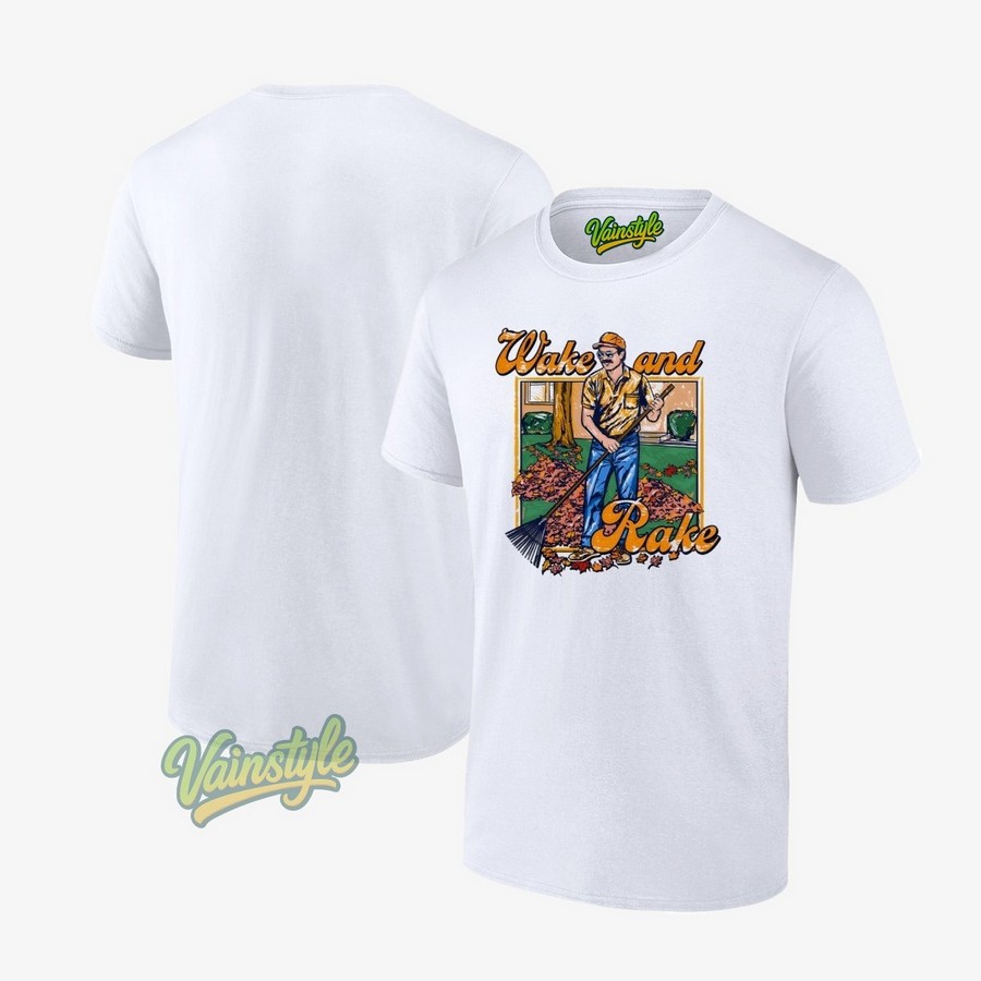 Wake And Rake Auturm T-Shirt Wake And Rake Auturm T-Shirt