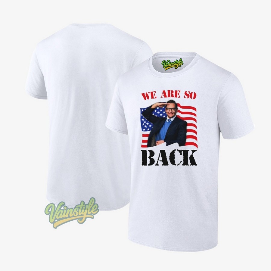 We Are So Back Usa T-Shirt