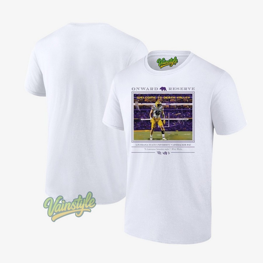 Whit Weeks Lsu Tigers Onward Reserve Welcome To Death Valley T-Shirt Whit Weeks Lsu Tigers Onward Reserve Welcome To Death Valley T-Shirt