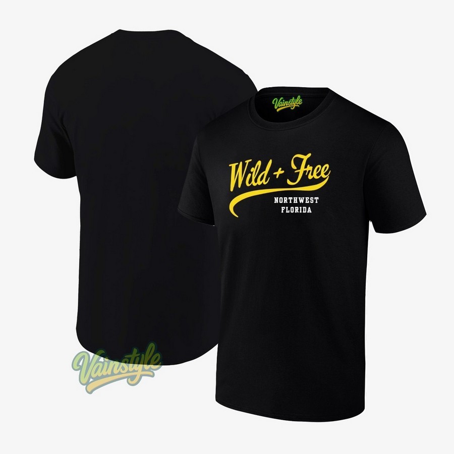 Wild And Free Northwest Florida T-Shirt Wild And Free Northwest Florida T-Shirt