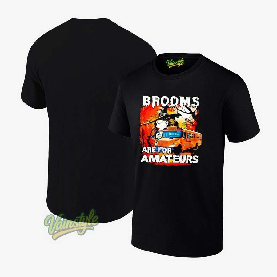 Witch School Bus Brooms Are For Amateurs Halloween T-Shirt