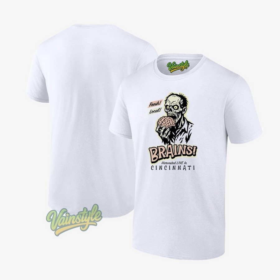 Zombie Fresh Local Brains Harvested Live In Cincinnati T-Shirt